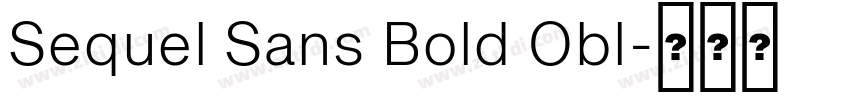 Sequel Sans Bold Obl字体转换